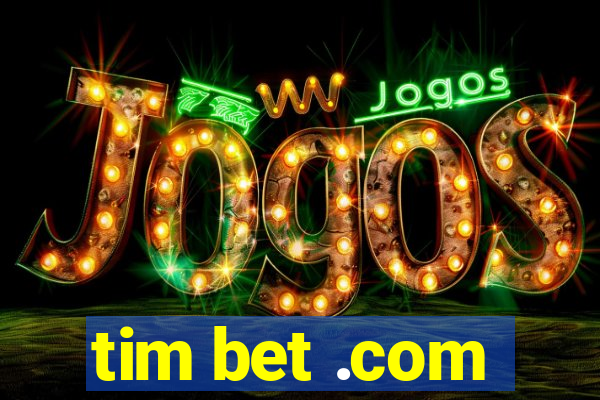 tim bet .com